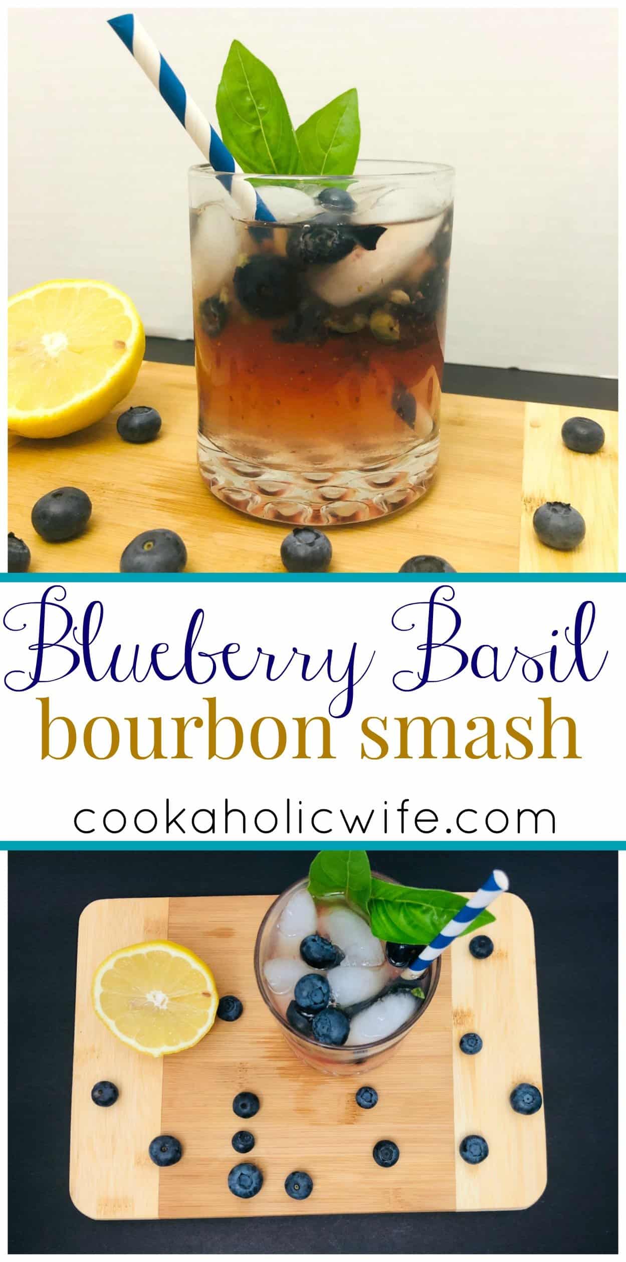 Blueberry Basil Bourbon Smash Cookaholic Wife