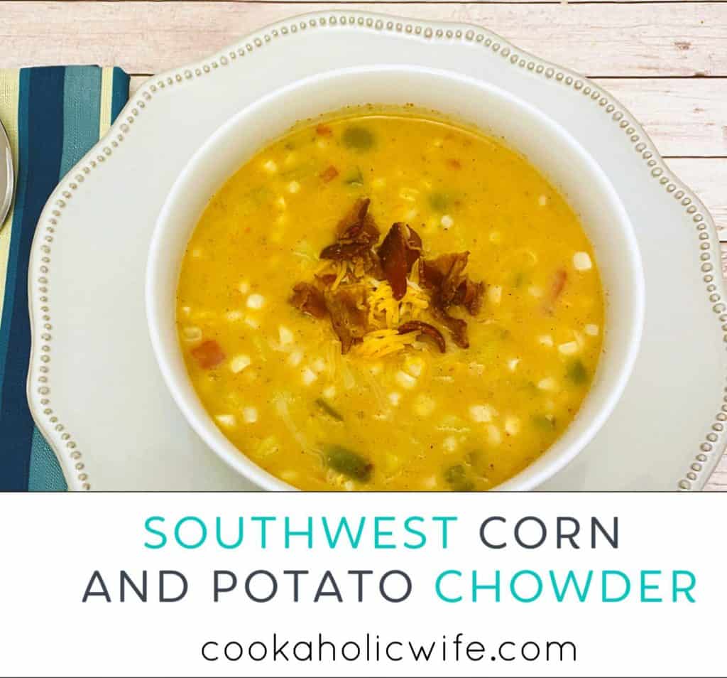 southwest corn and potato chowder