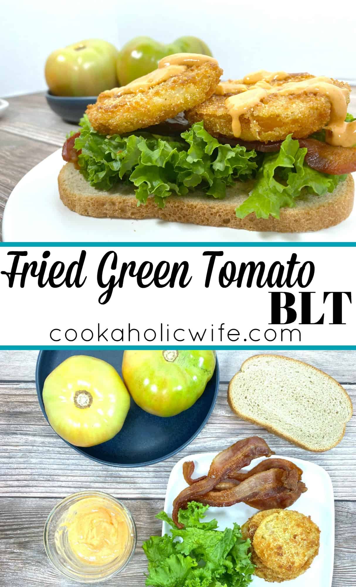 Fried Green Tomato BLT Sandwich Cookaholic Wife