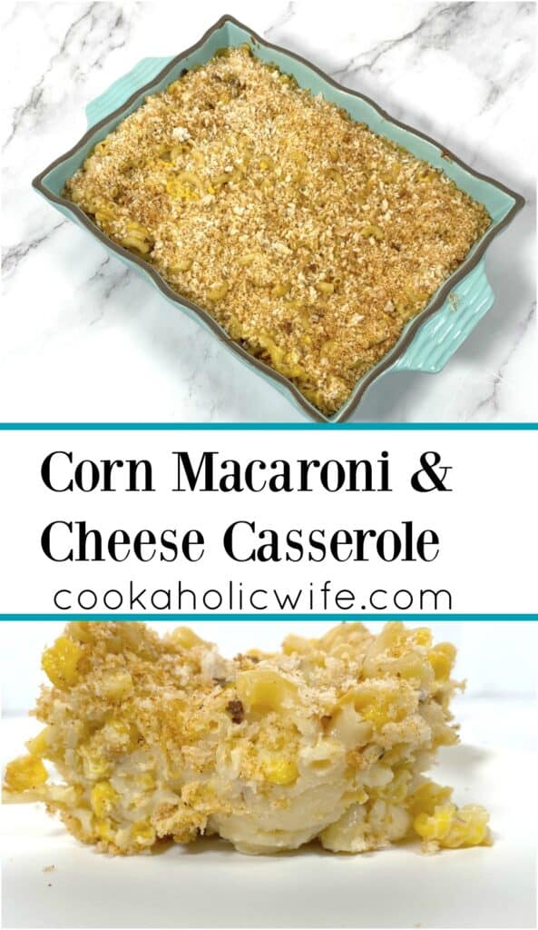 pinterest version of corn macaroni and cheese casserole in a teal dish on marble background 