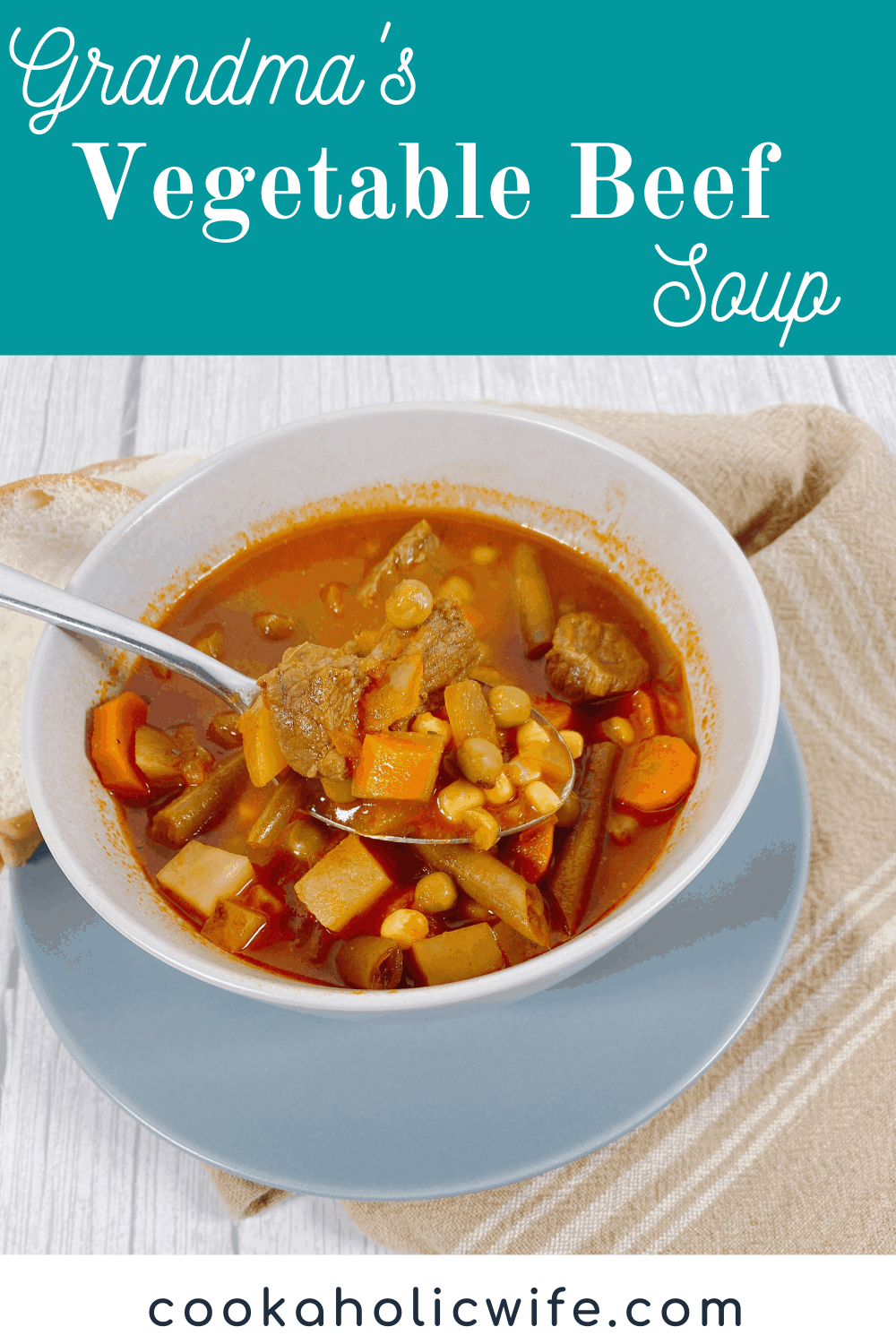 Grandma's Beef and Vegetable Soup Cookaholic Wife