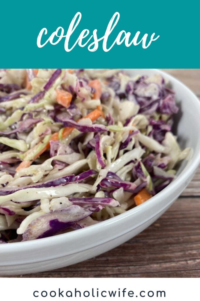 Image for Pinterest, with text overlay of recipe name at the top and my website at the bottom. Image is a close up of prepared coleslaw in a shallow white bowl. 