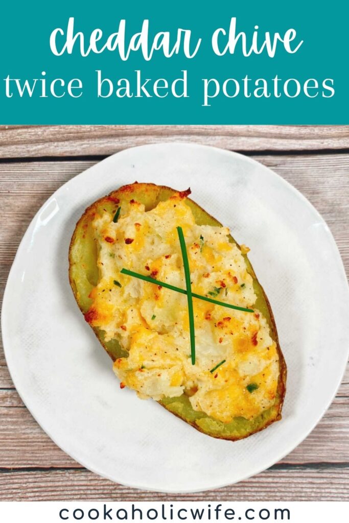 Image for Pinterest with recipe title text overlay at top. Overhead image of a twice baked potato on a white, round plate. Potato is topped with fresh chives formed into an 'X'.