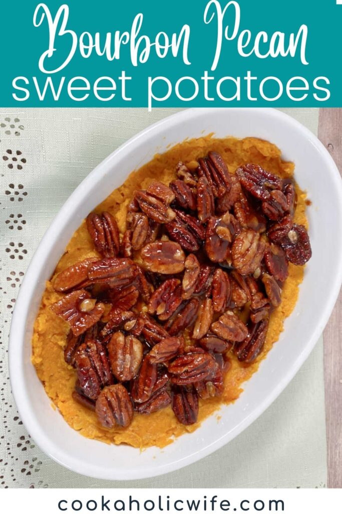 image for pinterest with title in text overlay at top. Sweet potatoes topped with pecans sit in a white oval dish. 