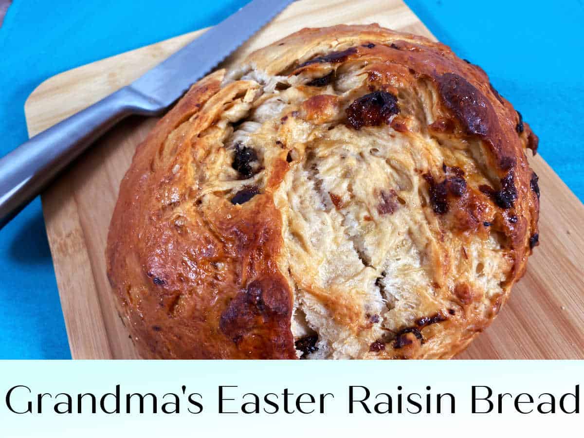 Grandma's Easter Raisin Bread Cookaholic Wife