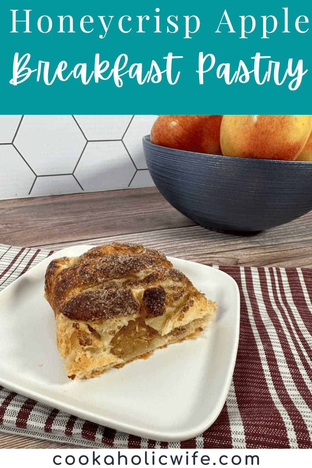 Honeycrisp Apple Breakfast Pastry Cookaholic Wife