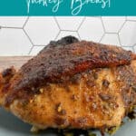 Image for Pinterest with text overlay - oven roasted turkey breast sits on a blue plate.